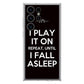 I Play It On Repeat Samsung Galaxy S23 Ultra Case