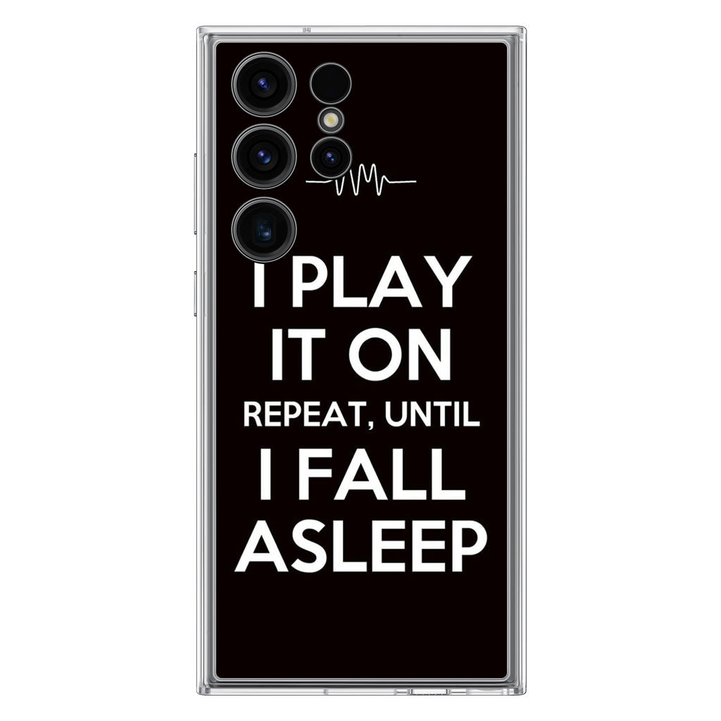 I Play It On Repeat Samsung Galaxy S23 Ultra Case