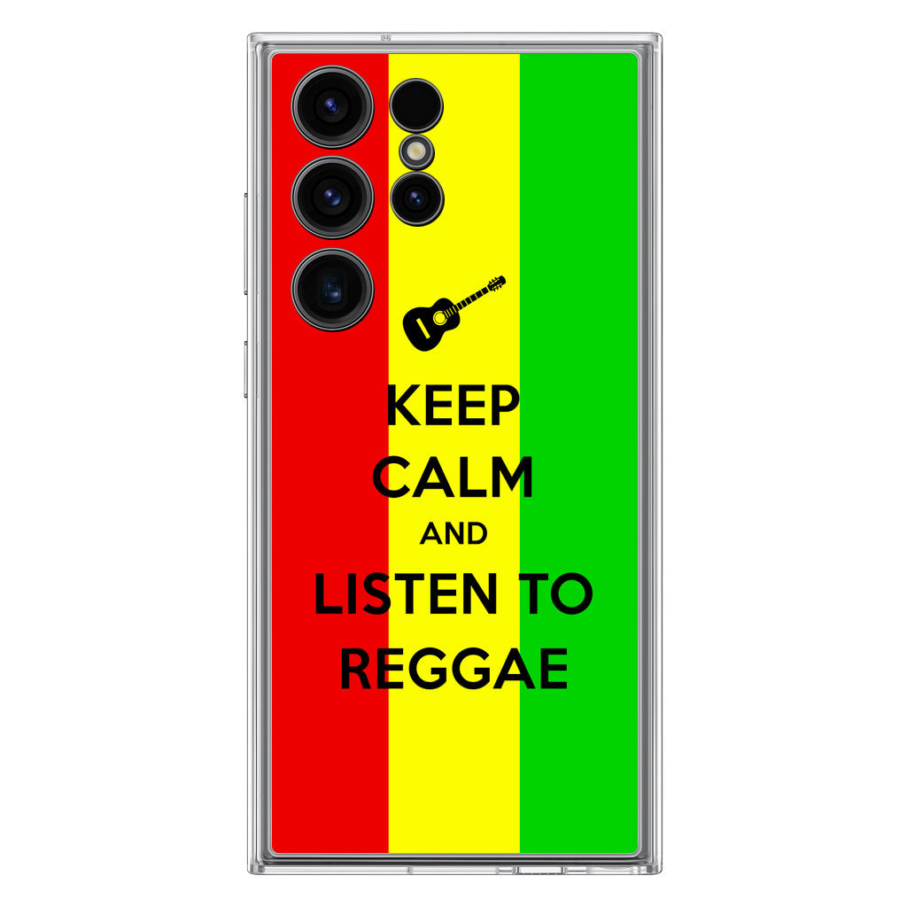 Keep Calm and Listen to Reggae Samsung Galaxy S23 Ultra Case