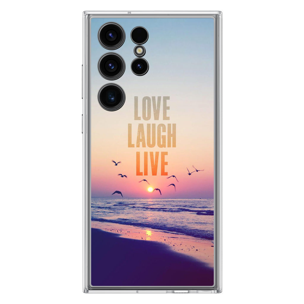 Love Laugh Live Samsung Galaxy S23 Ultra Case