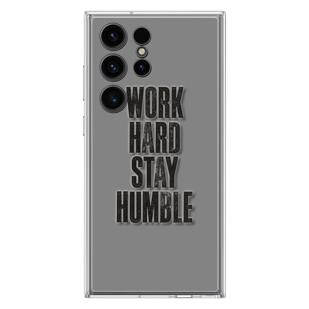 Work Hard Stay Humble Samsung Galaxy S23 Ultra Case