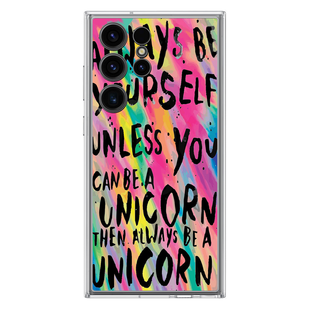 Rainbow Unicorn Quote Samsung Galaxy S23 Ultra Case