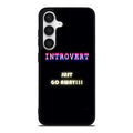 I'm Introvert Samsung Galaxy S24 / S24 Plus Case