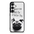 Tomorrow Will Be A Better Day Samsung Galaxy S24 / S24 Plus Case