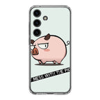 Dont Mess With The Pig Samsung Galaxy S24 / S24 Plus Case