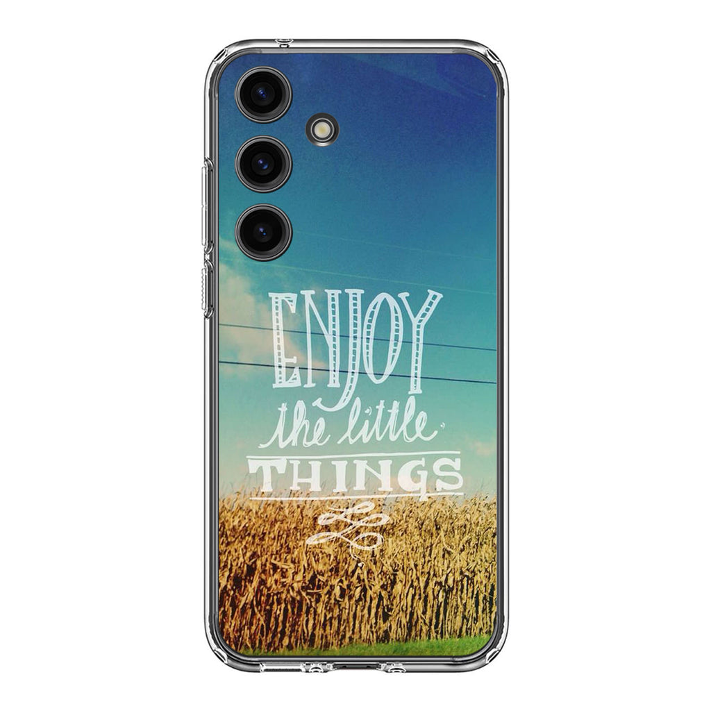 Enjoy The Little Things Samsung Galaxy S24 / S24 Plus Case