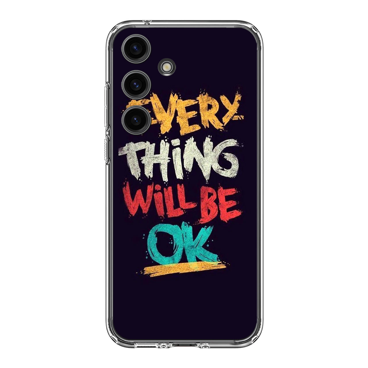 Everything Will Be Ok Samsung Galaxy S24 / S24 Plus Case