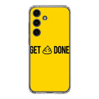 Get Shit Done Samsung Galaxy S24 / S24 Plus Case