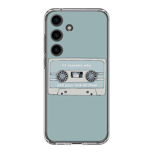 13 Reasons Why And Your One Of Them Samsung Galaxy S24 / S24 Plus Case