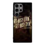 Get Living or Get Dying Samsung Galaxy S24 Ultra Case