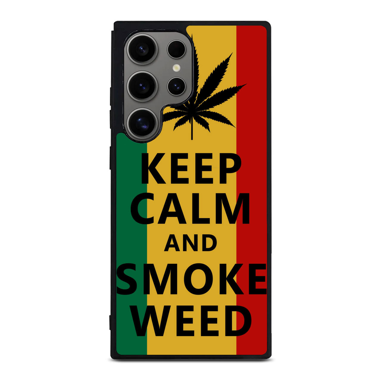 Keep Calm And Smoke Weed Samsung Galaxy S24 Ultra Case