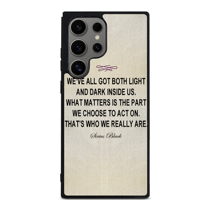 Sirius Black Quote Samsung Galaxy S24 Ultra Case