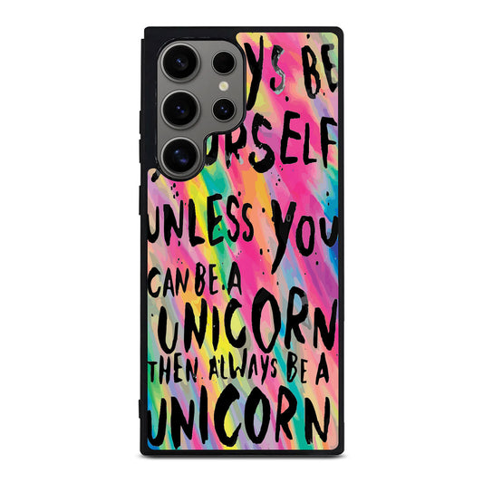 Rainbow Unicorn Quote Samsung Galaxy S24 Ultra Case