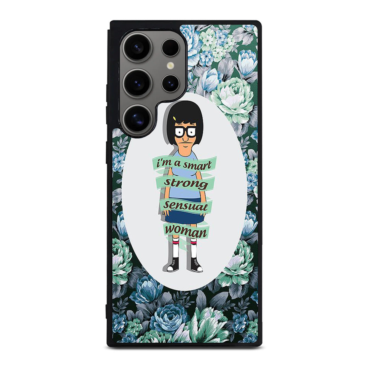 Tina Belcher Flower Woman Quotes Samsung Galaxy S24 Ultra Case