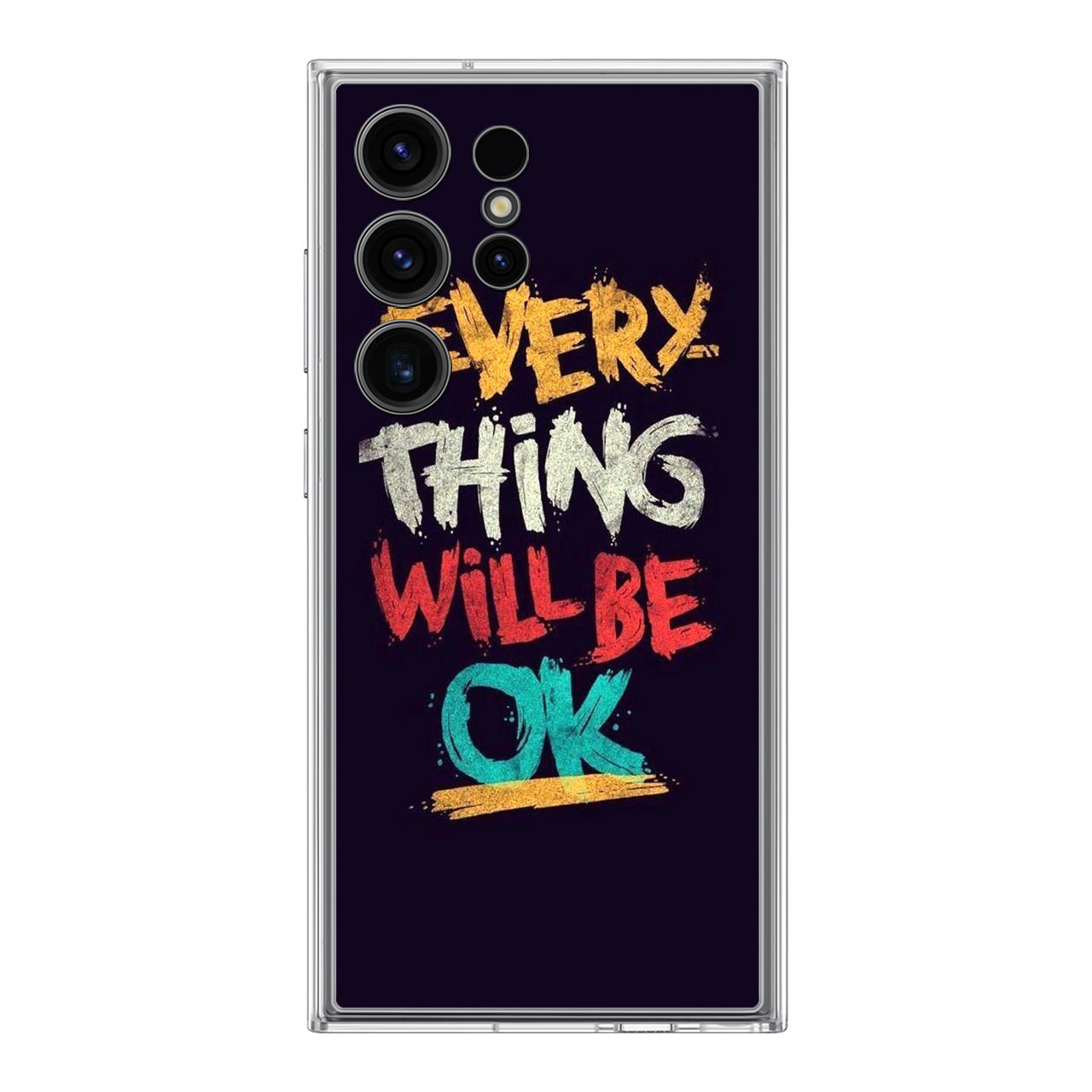 Everything Will Be Ok Samsung Galaxy S24 Ultra Case