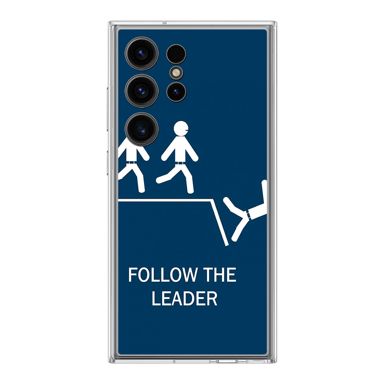 Follow The Leader Samsung Galaxy S24 Ultra Case