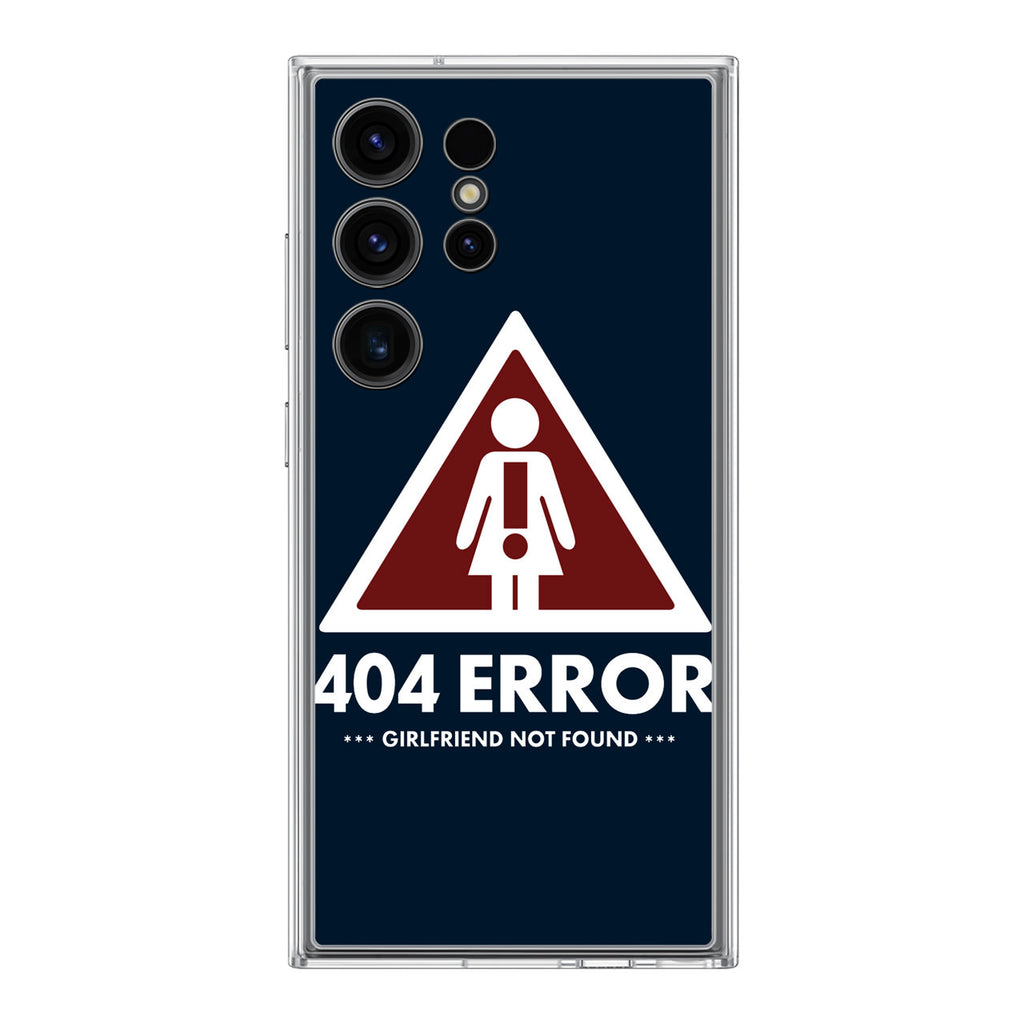 Girlfriend Not Found Error Samsung Galaxy S24 Ultra Case