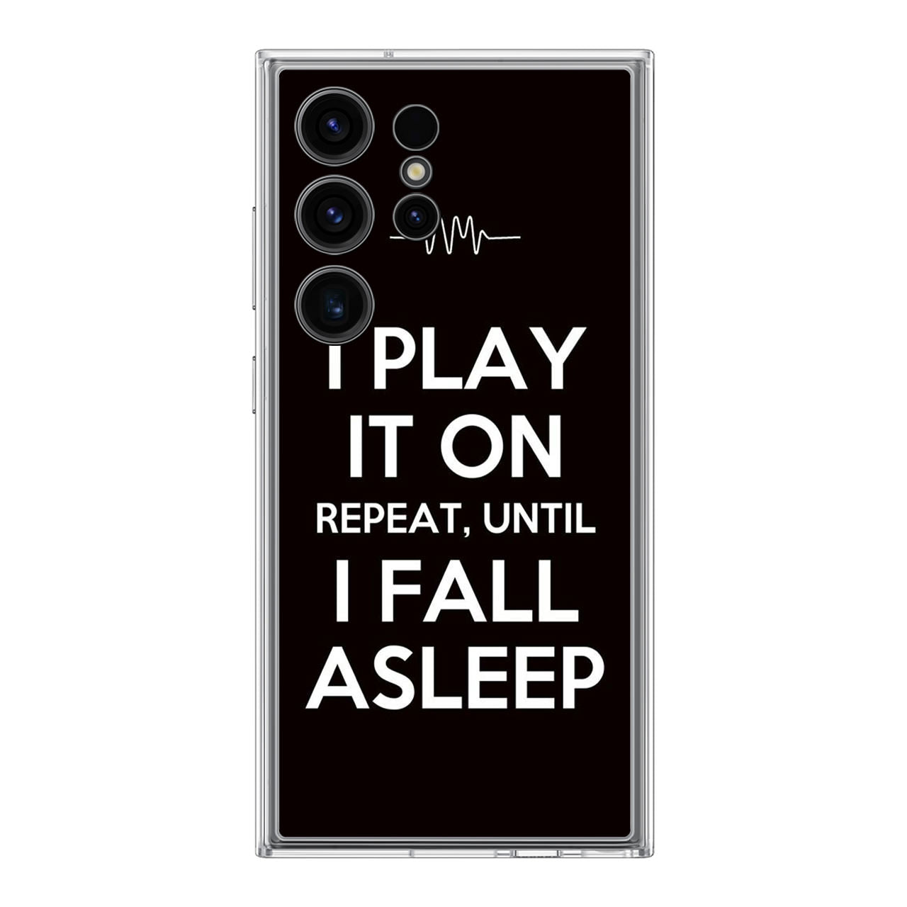 I Play It On Repeat Samsung Galaxy S24 Ultra Case