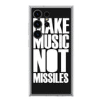 Make Music Not Missiles Samsung Galaxy S24 Ultra Case
