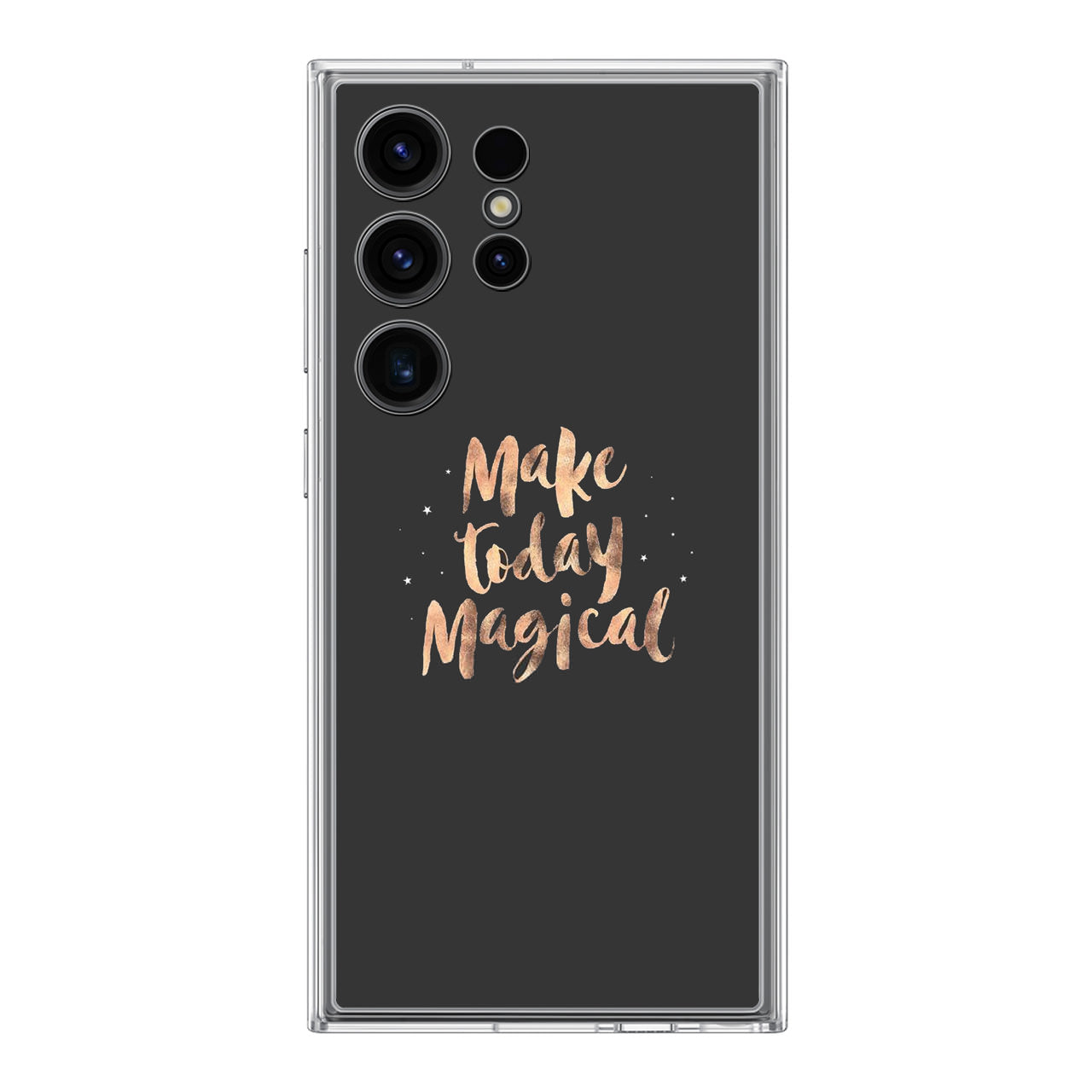 Make Today Magical Samsung Galaxy S24 Ultra Case