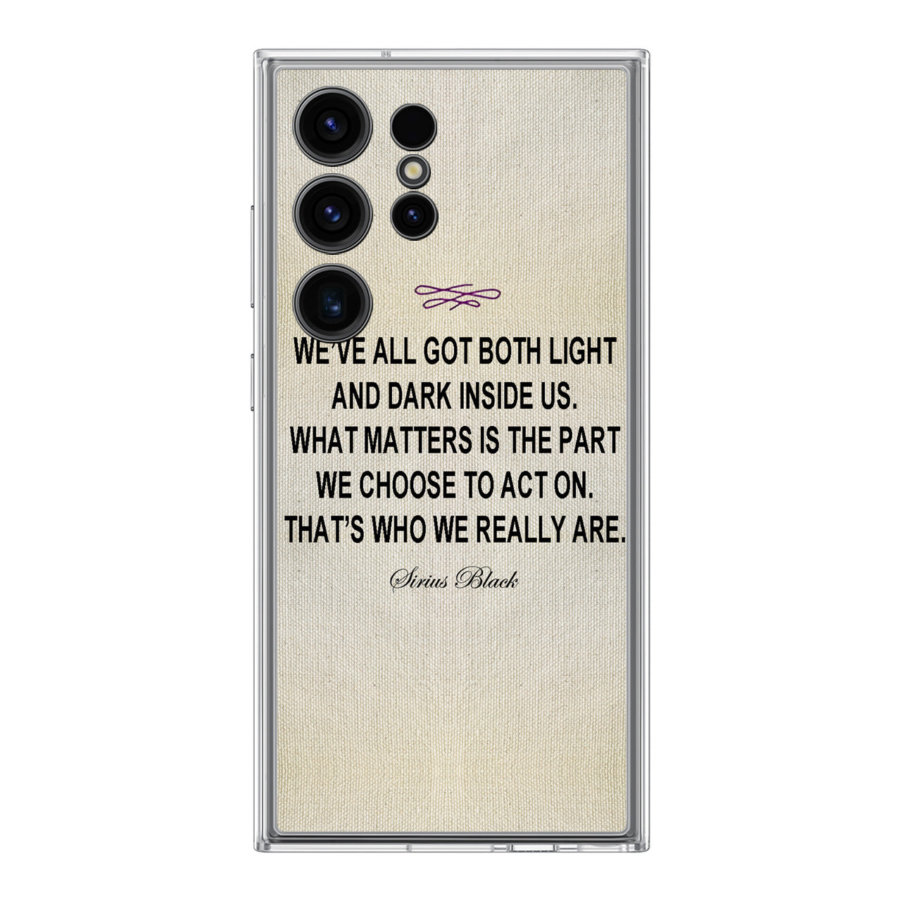 Sirius Black Quote Samsung Galaxy S24 Ultra Case