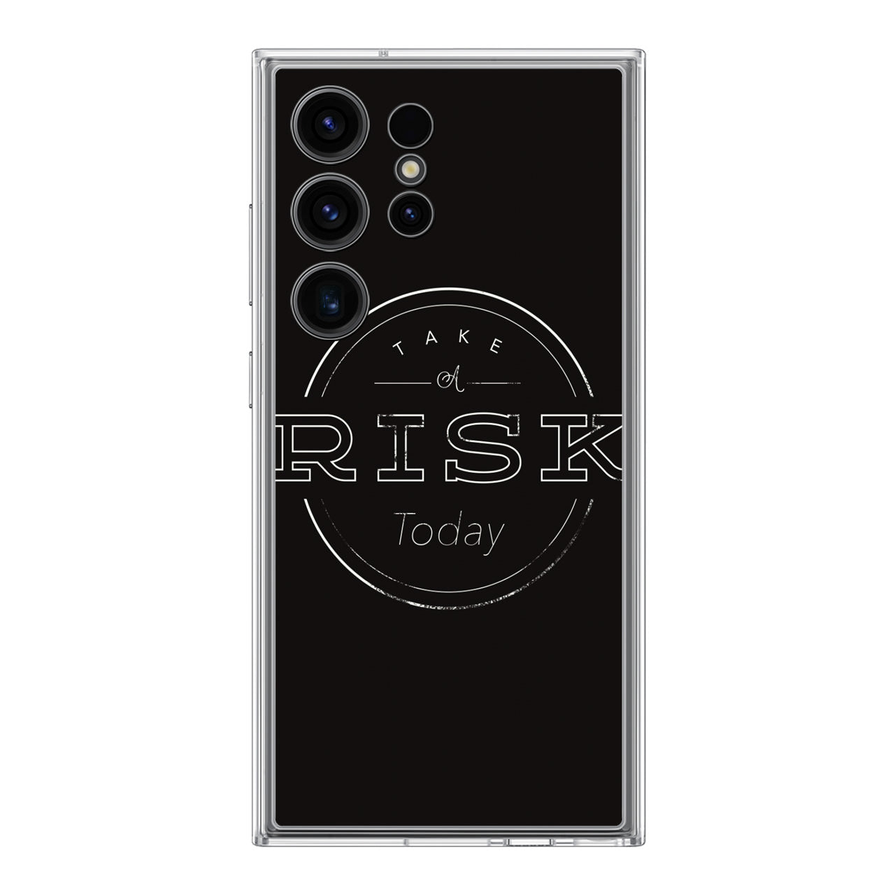 Take A Risk Samsung Galaxy S24 Ultra Case