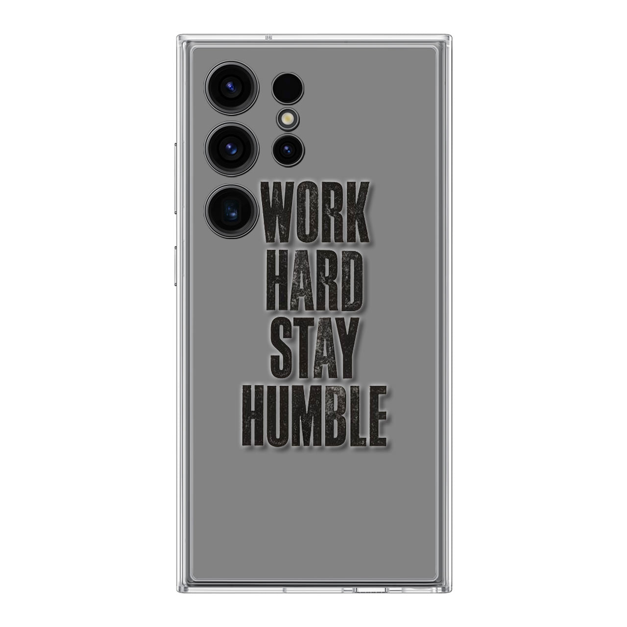 Work Hard Stay Humble Samsung Galaxy S24 Ultra Case