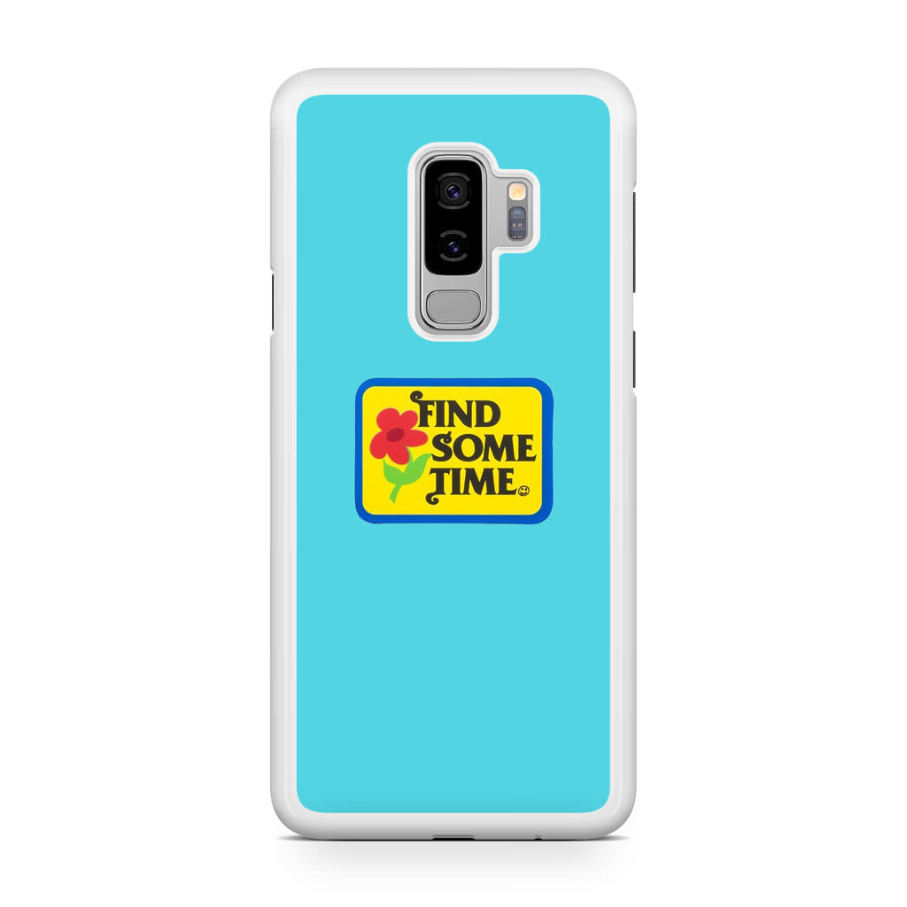 Find Some Time Flower Galaxy S9 Plus Case