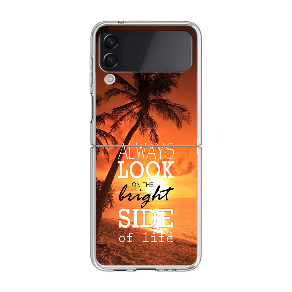 Always Look Bright Side of Life Samsung Galaxy Z Flip 3 Case