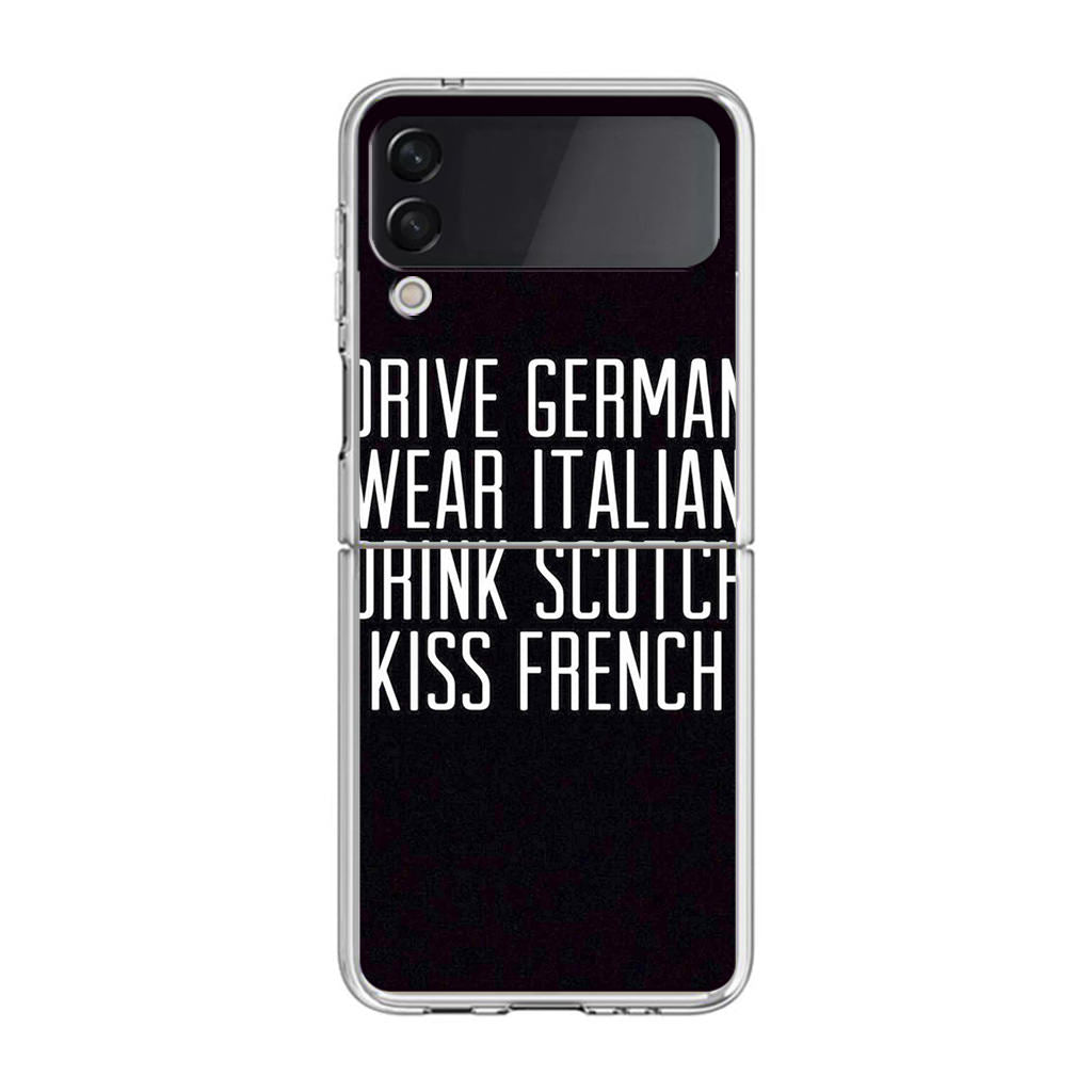 Drive German Wear Italian Drink Scotch Kiss French Samsung Galaxy Z Flip 4 Case