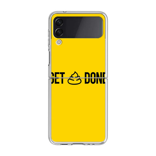 Get Shit Done Samsung Galaxy Z Flip 3 Case