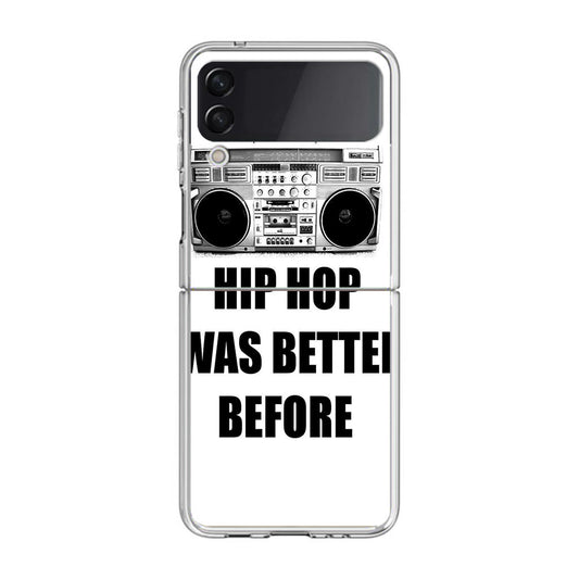 Hip Hop Was Better Before Samsung Galaxy Z Flip 3 Case