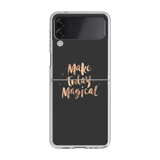 Make Today Magical Samsung Galaxy Z Flip 3 Case