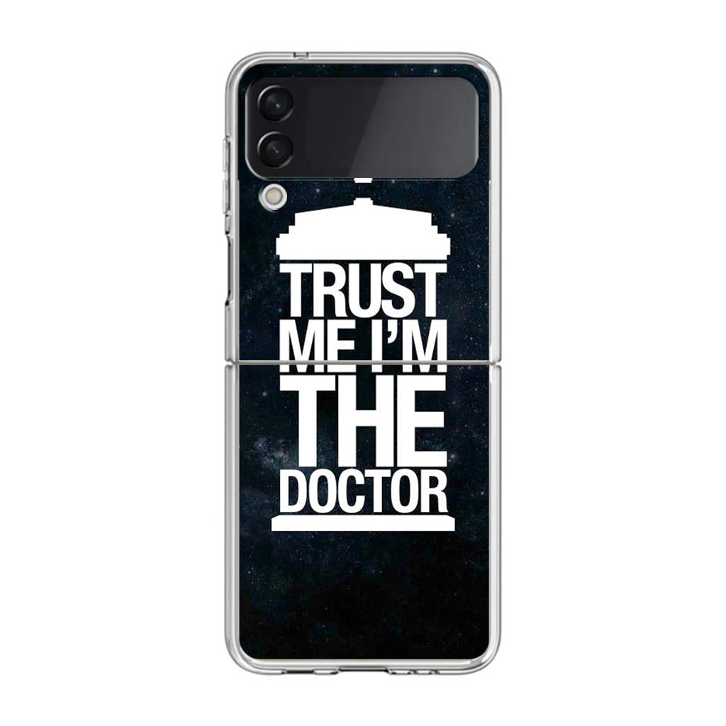 Trust Me I Am Doctor Samsung Galaxy Z Flip 3 Case