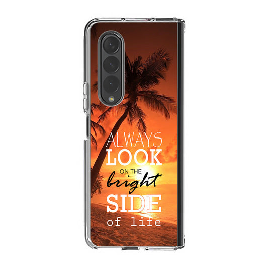 Always Look Bright Side of Life Samsung Galaxy Z Fold 3 Case