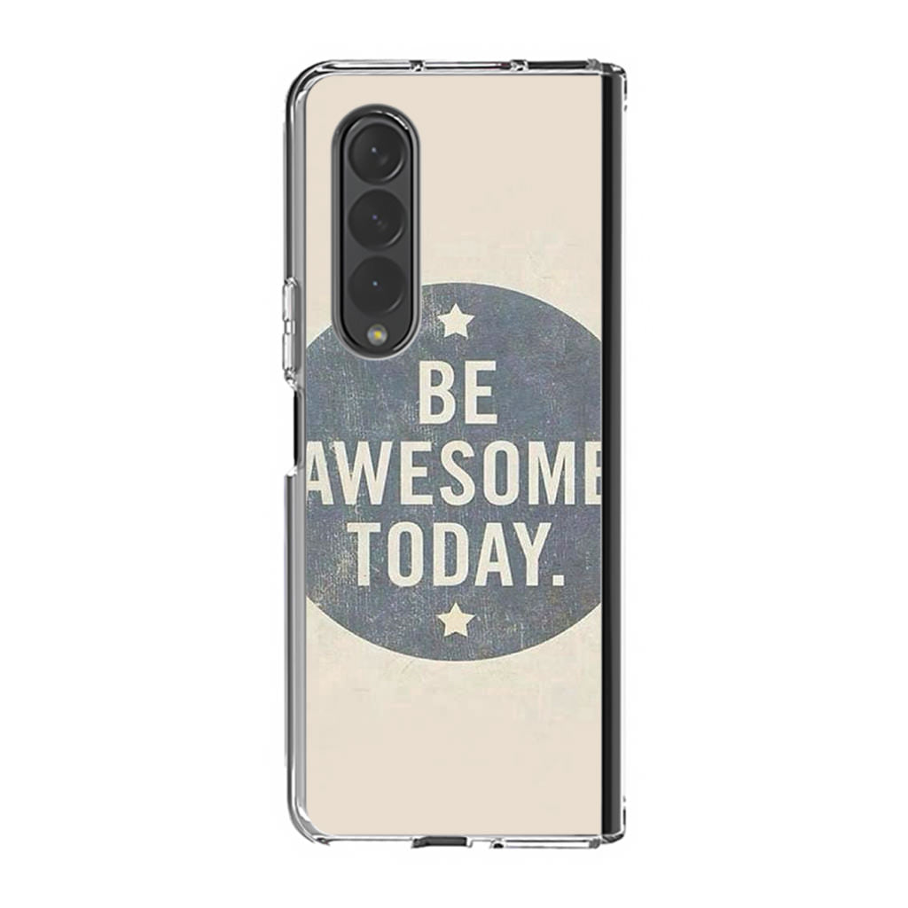 Be Awesome Today Quotes Samsung Galaxy Z Fold 3 Case