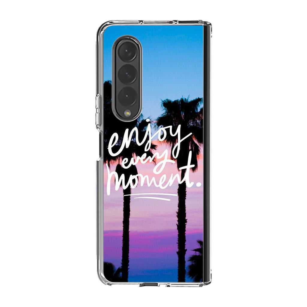 Enjoy Every Moment Samsung Galaxy Z Fold 3 Case