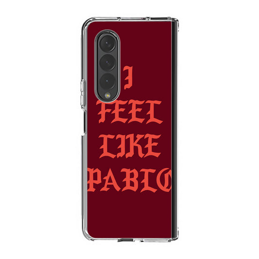 I Feel Like Pablo Samsung Galaxy Z Fold 3 Case