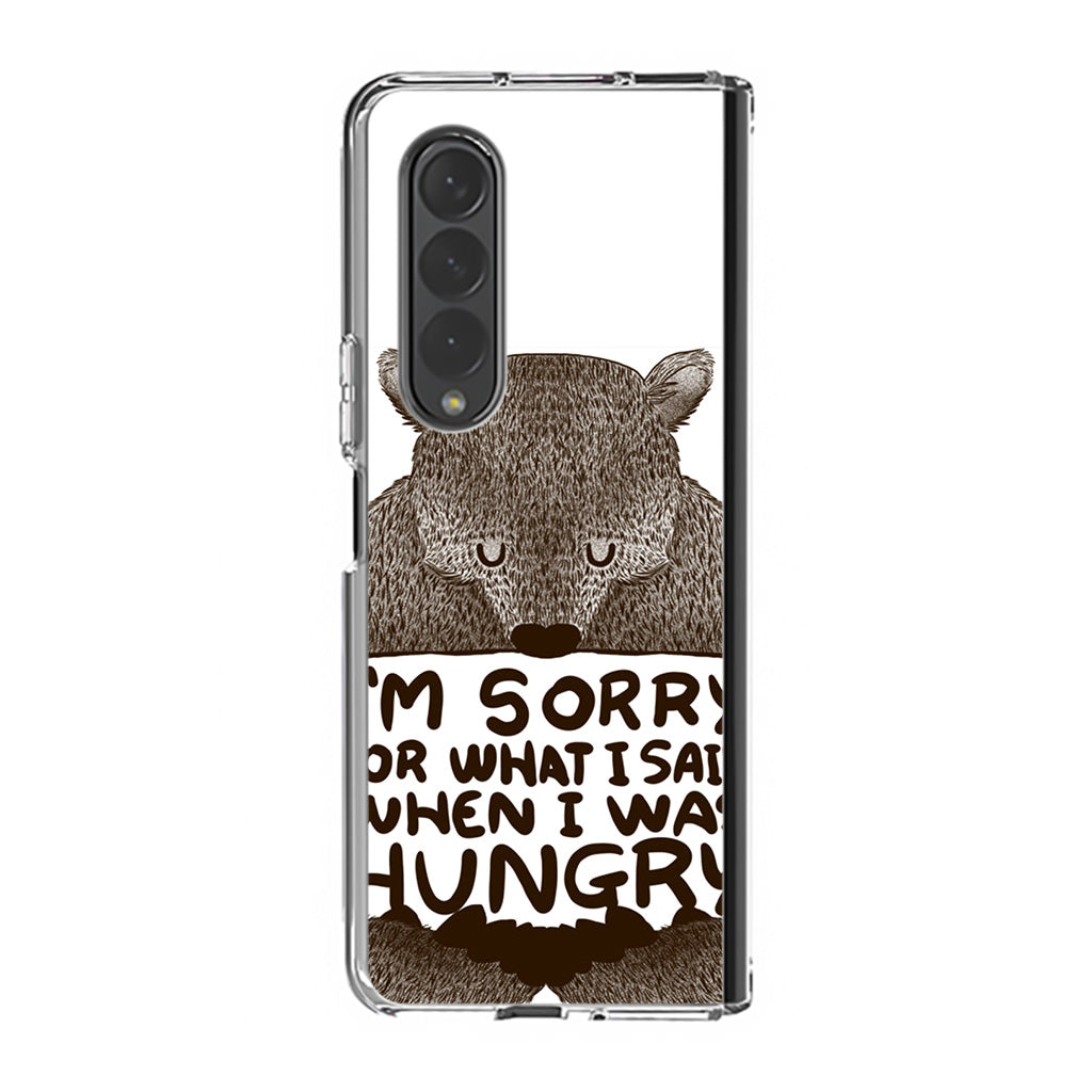 I'm Sorry For What I Said When I Was Hungry Samsung Galaxy Z Fold 3 Case