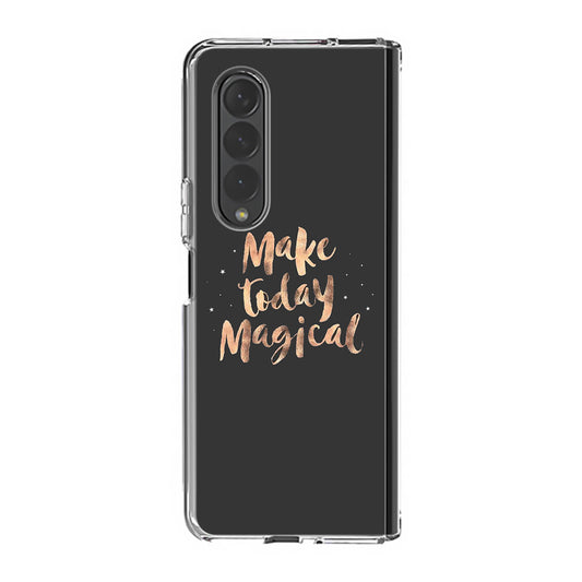 Make Today Magical Samsung Galaxy Z Fold 3 Case