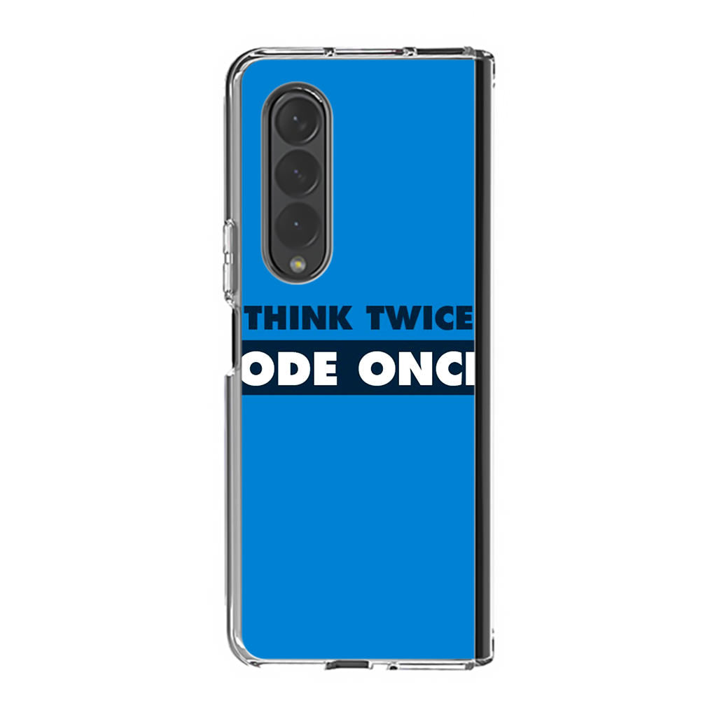 Think Twice Code Once Samsung Galaxy Z Fold 4 Case