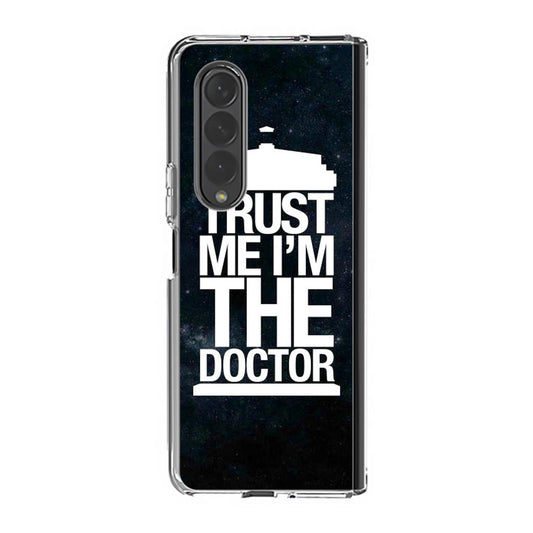 Trust Me I Am Doctor Samsung Galaxy Z Fold 3 Case