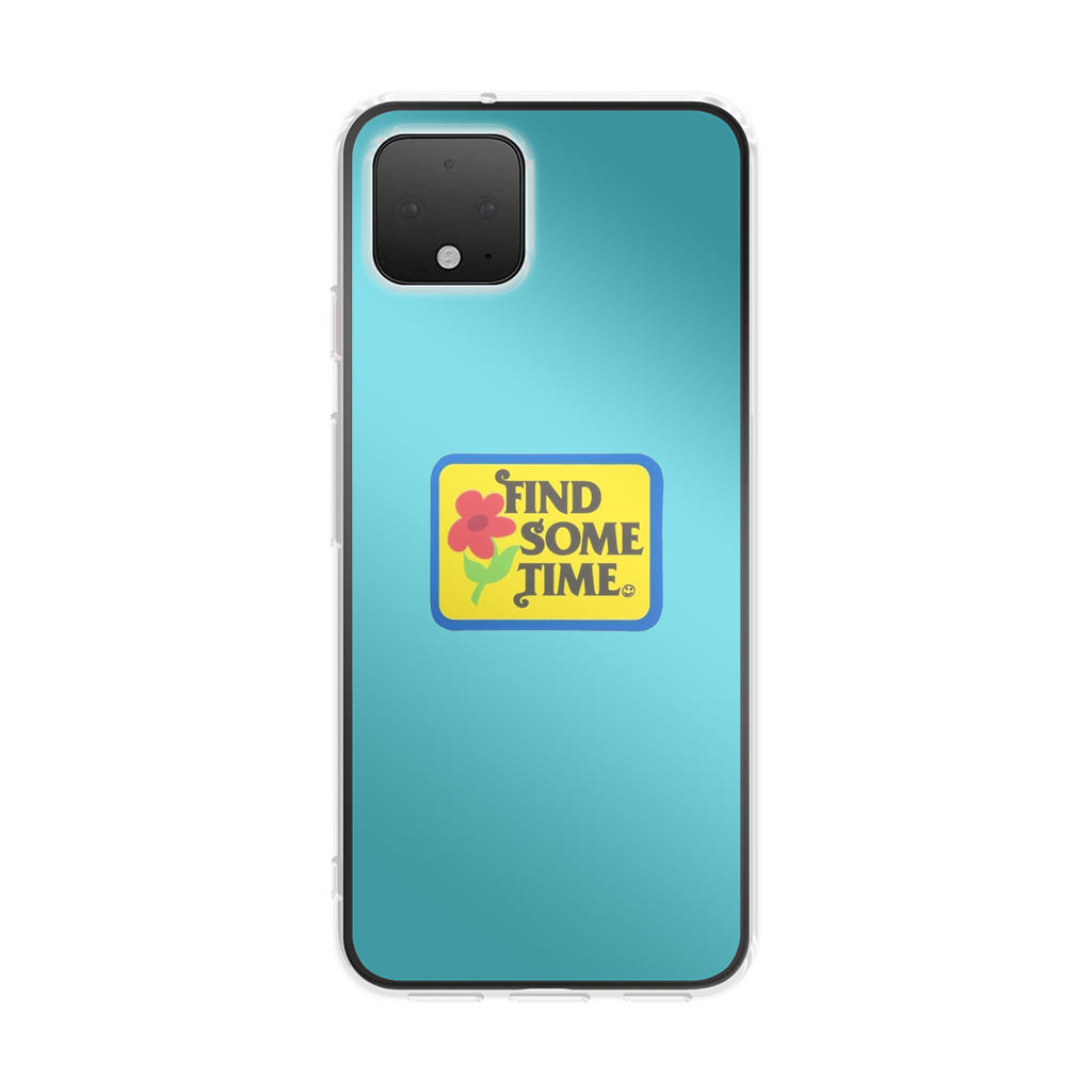 Find Some Time Flower Google Pixel 4 / 4a / 4 XL Case