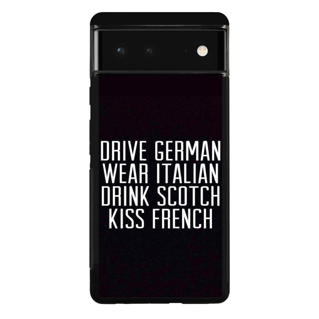 Drive German Wear Italian Drink Scotch Kiss French Google Pixel 6 Case