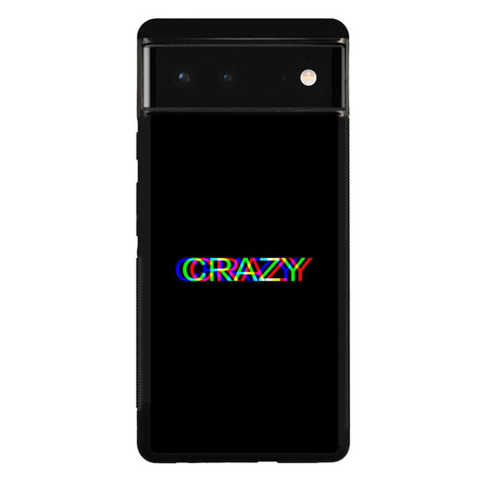 Glitch Crazy Google Pixel 6 Case