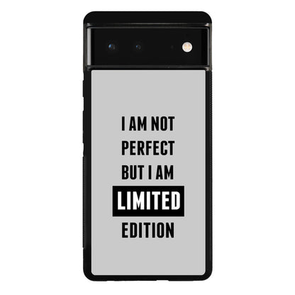 I am Limited Edition Google Pixel 6 Case