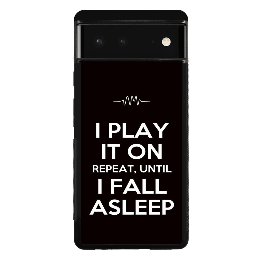 I Play It On Repeat Google Pixel 6 Case