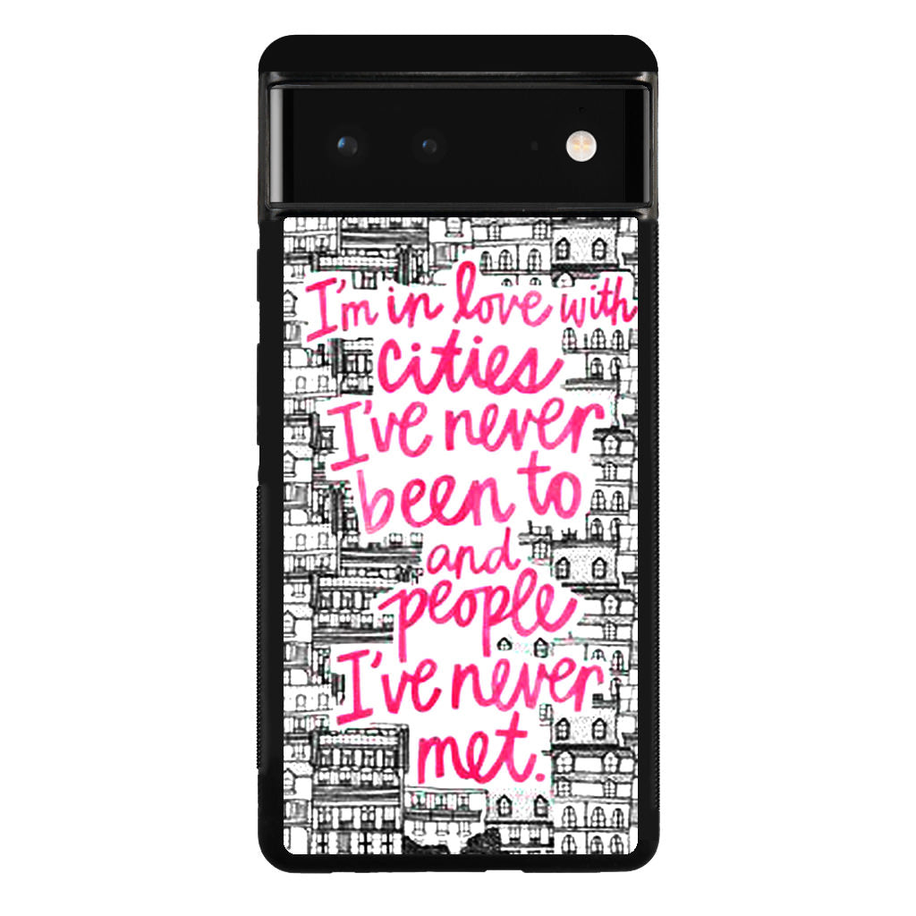 John Green Quotes I'm in Love With Cities Google Pixel 6 Case