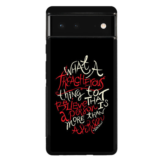 John Green Quotes More Than A Person Google Pixel 6 Case