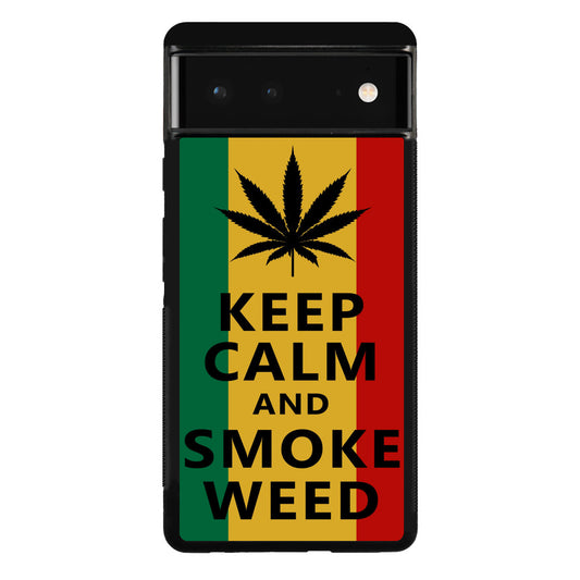 Keep Calm And Smoke Weed Google Pixel 6 Case
